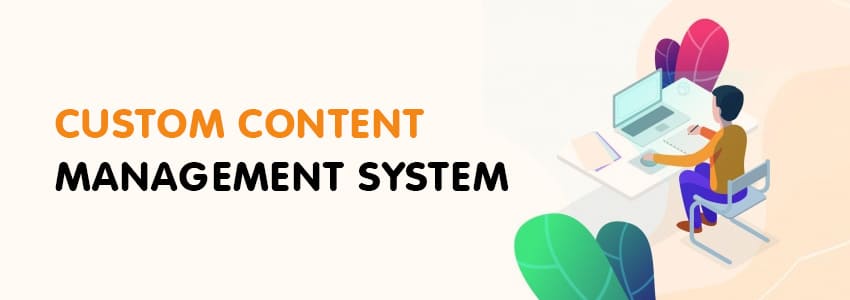 Custom Content Management System